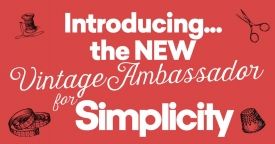 Introducing the NEW Vintage Ambassador for Simplicity Introducing the NEW Vintage Ambassador for Simplicity