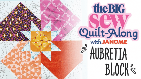The Big Sew Quilt-Along - Aubretia Block The Big Sew Quilt-Along - Aubretia Block