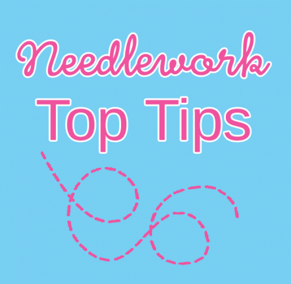 Needlework Top Tips Needlework Top Tips