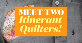 Meet Two Itinerant Quilters