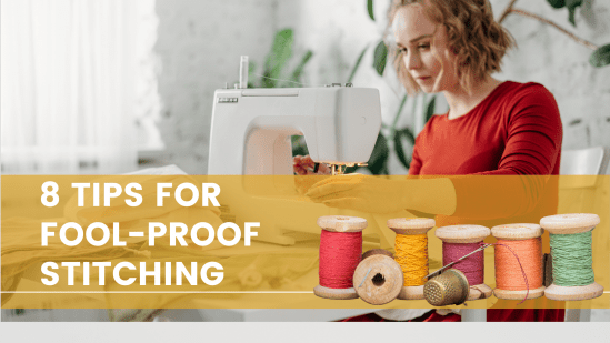 8 tips for fool-proof stitching 8 tips for fool-proof stitching