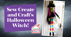 Sew Create and Craft’s Halloween Witch!