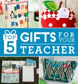 Top 5 Gifts To Give Your Teacher Top 5 Gifts To Give Your Teacher