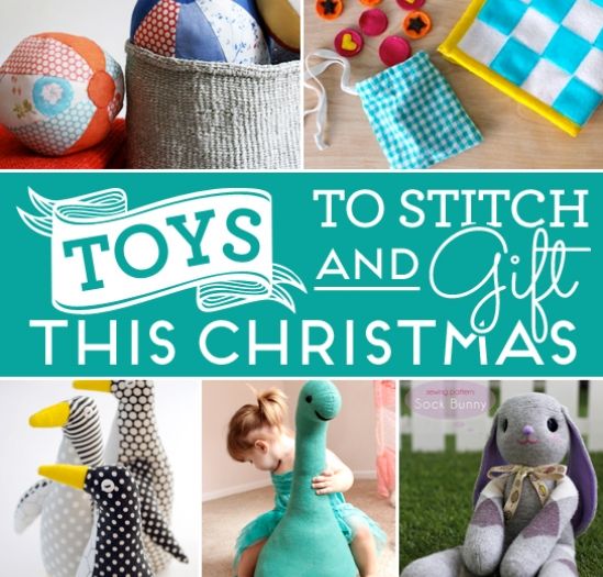 Toys to stitch and gift this Christmas Toys to stitch and gift this Christmas