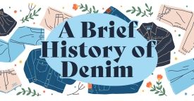THE DENIM DEBRIEF: A Brief History of Denim THE DENIM DEBRIEF: A Brief History of Denim