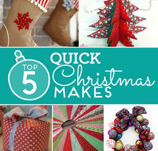 Top 5 quick Christmas makes Top 5 quick Christmas makes