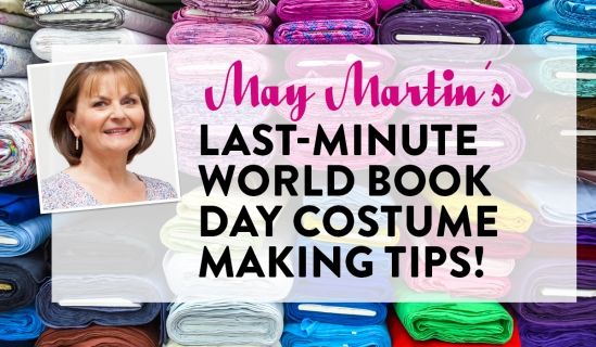May Martin’s Last-minute World Book Day Costume Making Tips! May Martin’s Last-minute World Book Day Costume Making Tips!