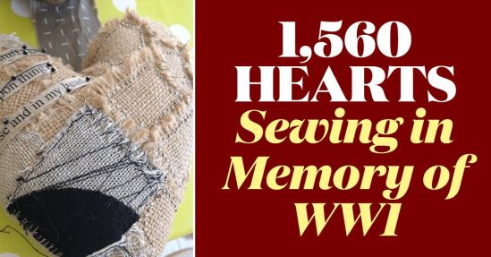 1,560 Hearts – Sewing in Memory of WW1 1,560 Hearts – Sewing in Memory of WW1