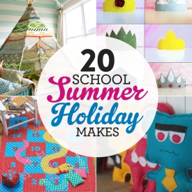 20 School Holiday Summer Makes