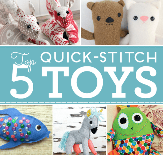 Top 5 Quick-Stitch Toys Top 5 Quick-Stitch Toys