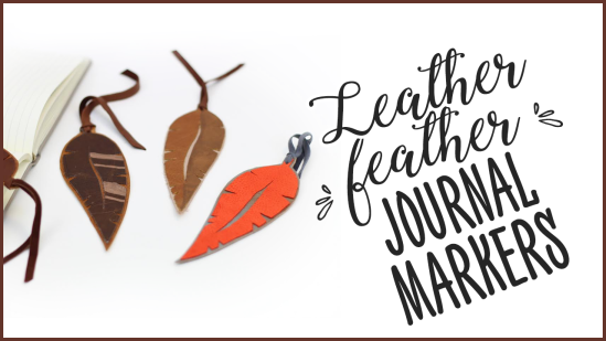 Watch our Leather Feather Journal Markers Video TODAY!