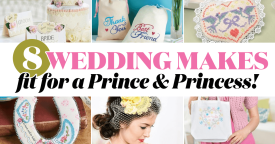 8 Romantic Wedding Makes Fit for a Prince and Princess!