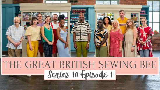 The Great British Sewing Bee Series 10: Episode 1 - Sewing Blog - Sew