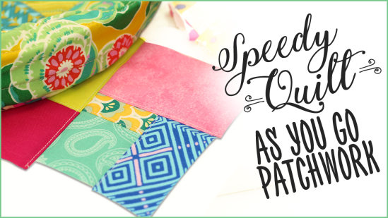 Watch our SPEEDIEST Quilt-As-You-Go Video!