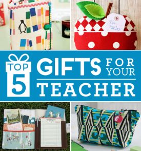 Top 5 Gifts To Give Your Teacher Top 5 Gifts To Give Your Teacher