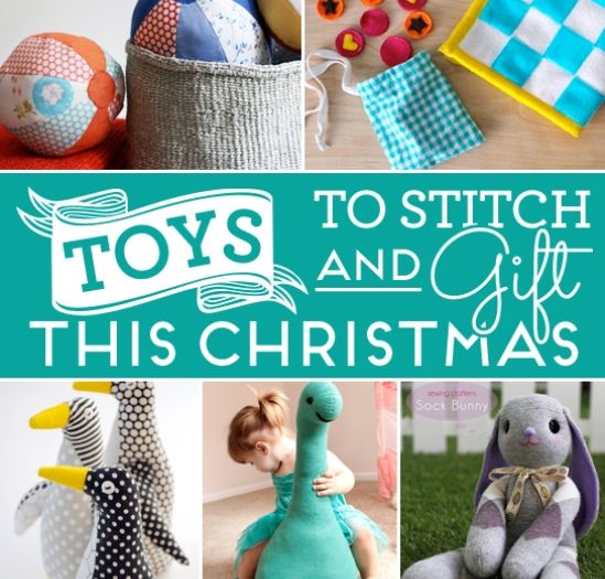 Toys to stitch and gift this Christmas Toys to stitch and gift this Christmas