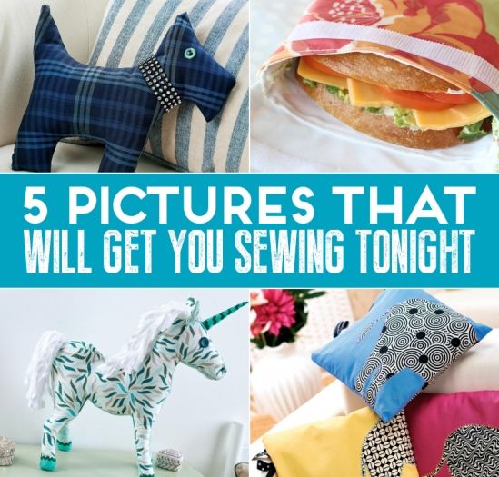 5 Pictures That Will Get You Sewing Tonight