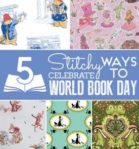 5 Stitchy Ways to Celebrate World Book Day 5 Stitchy Ways to Celebrate World Book Day