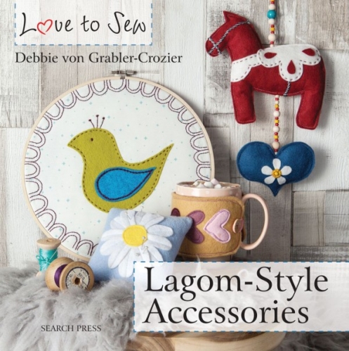 Crafty Books - Love To Sew: Lagom-Style Accessories