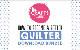 Become a Better Quilter Download Bundle