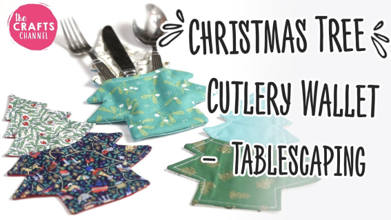 Christmas Tree Cutlery Wallet – Tablescaping - The Crafts Channel