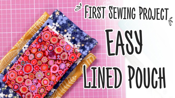First Sewing Project - Easy Lined Pouch - The Crafts Channel