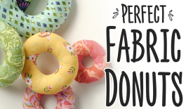 Perfect Fabric Donuts - The Crafts Channel