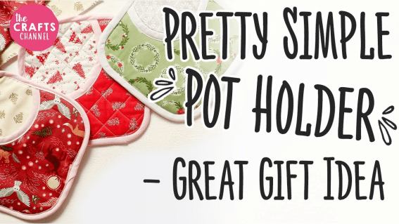 Pretty Simple Pot Holder - The Crafts Channel Pretty Simple Pot Holder - The Crafts Channel