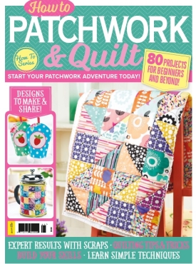 How to Patchwork & Quilt