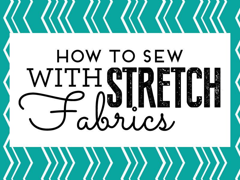 How to sew with stretch fabrics How to sew Sew Magazine